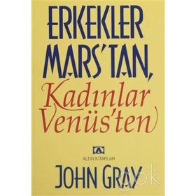 ERKEKLER MARS'TAN KADINLAR VENÜS - JOHN GRAY