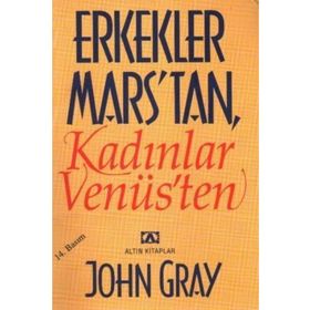 ERKEKLER MARS'TAN KADINLAR VENÜS - JOHN GRAY