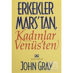 ERKEKLER MARS'TAN KADINLAR VENÜS - JOHN GRAY