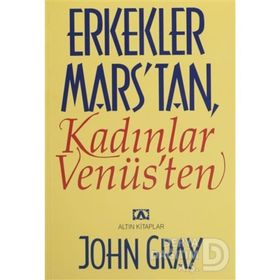 Erkekler Mars'tan Kadınlar Venüs'ten - John Gray