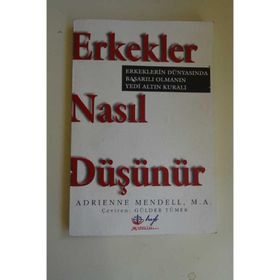 ERKEKLER NASIL DÜŞÜNÜR. ERKEKLERIN DÜNYASINDA BAŞARILI OLMANIN 7 ALTIN - ADRIENNE MENDELL