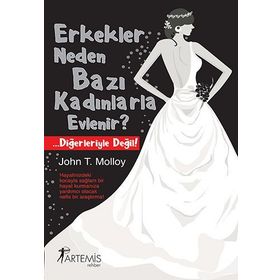 ERKEKLER NEDEN BAZI KADINLARLA EVLENIR? - JOHN T. MOLLOY