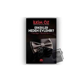 Erkekler Neden Evlenir İlkim Öz Martı Yayınları