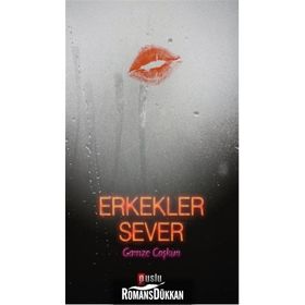 Erkekler Sever - Gamze Coşkun