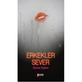 Erkekler Sever - Gamze Coşkun