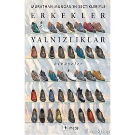 Erkekler Yalnızlıklar - Murathan Mungan'ın Seçtikleriyle