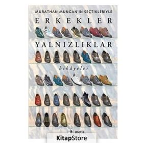 Erkekler Yalnızlıklar - Murathan Mungan'ın Seçtikleriyle