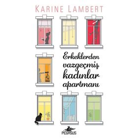 Erkeklerden Vazgeçmiş Kadınlar Apartmanı - Karine Lambert