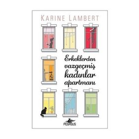 Erkeklerden Vazgeçmiş Kadınlar Apartmanı - Karine Lambert