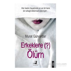 Erkeklere Ölüm - Murat Gürvardar