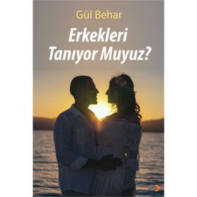 Erkekleri Tanıyor Muyuz - Gül Behar - Cinius Yayınları