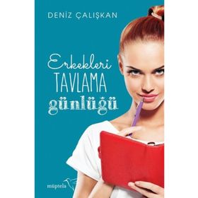 Erkekleri Tavlama Günlüğü - Deniz Çalışkan