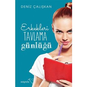Erkekleri Tavlama Günlüğü - Deniz Çalışkan