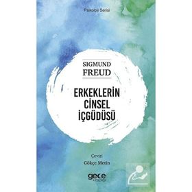 Erkeklerin Cinsel İçgüdüsü - Sigmund Freud
