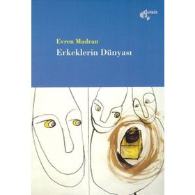 Erkeklerin Dünyası - Evren Madran