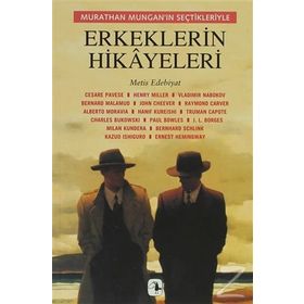 ERKEKLERIN HIKAYELERI MURATHAN MUNGANIN SEÇTİKLERİYLE - MURATHAN MUNGAN