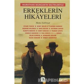 ERKEKLERIN HIKAYELERI MURATHAN MUNGANIN SEÇTİKLERİYLE - MURATHAN MUNGAN