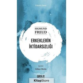 Erkeklerin İktidarsızlığı - Sigmund Freud