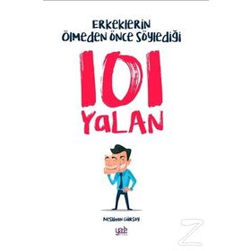 Erkeklerin Ölmeden Önce Söylediği 101 Yalan - Neslihan Gürsoy
