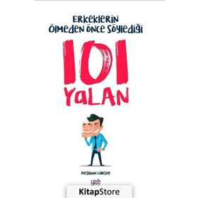 Erkeklerin Ölmeden Önce Söylediği 101 Yalan - Neslihan Gürsoy