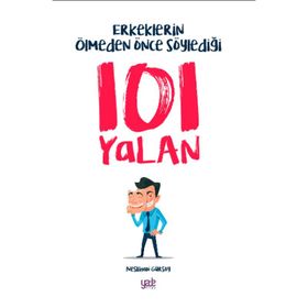 Erkeklerin Ölmeden Önce Söylediği 101 Yalan - Neslihan Gürsoy