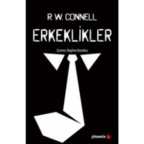 Erkeklikler - R. W. Connell