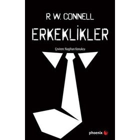 Erkeklikler - R. W. Connell