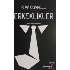Erkeklikler - R. W. Connell