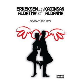 ERKEKSEN ALDATMA KADINSAN ALDANMA - SEVDA TÜRKÜSEV