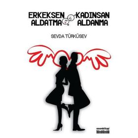 ERKEKSEN ALDATMA KADINSAN ALDANMA - SEVDA TÜRKÜSEV
