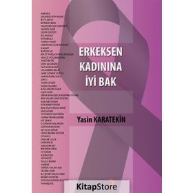 Erkeksen Kadınına İyi Bak - Yasin Karatekin