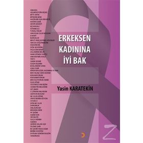 Erkeksen Kadınına İyi Bak - Yasin Karatekin
