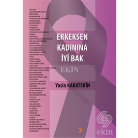 Erkeksen Kadınına İyi Bak - Yasin Karatekin