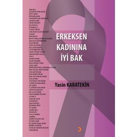 Erkeksen Kadınına İyi Bak - Yasin Karatekin