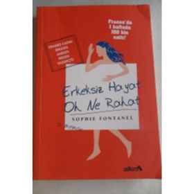 ERKEKSIZ HAYAT OH NE RAHAT - SOPHIE FONTANEL