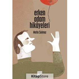 Erken Adam Hikayeleri - Metin Solmaz