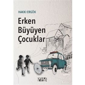 Erken Büyüyen Çocuklar - Hakkı Ergök