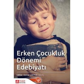 Erken Çocukluk Dönemi Edebiyatı - Pegem Akademi Yayıncılık