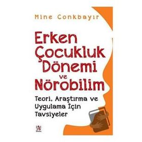 Erken Çocukluk Dönemi ve Nörobilim Teori Araştırma ve Uygulama İçin Tavsiyeler Panama Yayıncılık