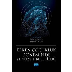 Erken Çocukluk Döneminde 21. Yüzyıl Becerileri - Ahmet Sami Konca