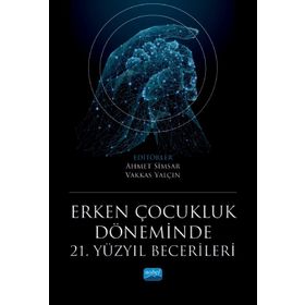 Erken Çocukluk Döneminde 21. Yüzyıl Becerileri - Ahmet Sami Konca