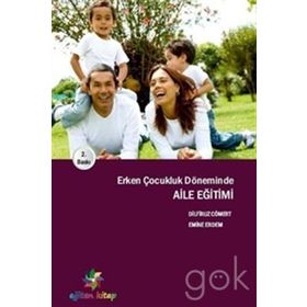 Erken Çocukluk Döneminde Aile Eğitimi - Kolektif