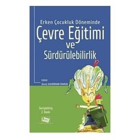 Erken Çocukluk Döneminde Çevre Eğitimi ve Sürdürülebilirlik - Deniz Kahriman Pamuk