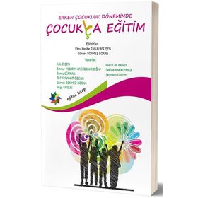 Erken Çocukluk Döneminde Çocuk Lça Eğitim-Eğiten Kitap