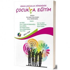 Erken Çocukluk Döneminde Çocuk Lça Eğitim-Eğiten Kitap