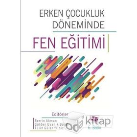 Erken Çocukluk Döneminde Fen Eğitimi Kollektif Nobel Yayın Dağıtım