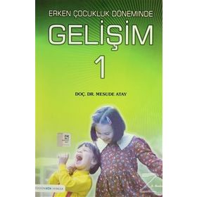 Erken Çocukluk Döneminde Gelişim 1 - Mesude Atay