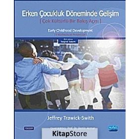 Erken Çocukluk Döneminde Gelişim Çok Kültürlü Bir Bakış Açısı - Jeffrey Trawick Swith