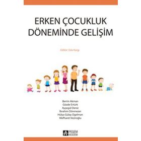 Erken Çocukluk Döneminde Gelişim - Pegem Akademi Yayıncılık