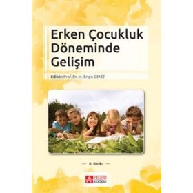 Erken Çocukluk Döneminde Gelişim - Pegem Akademi Yayıncılık